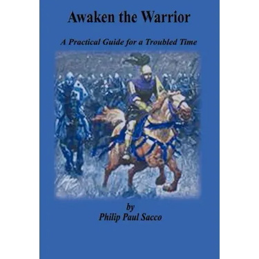 Awaken the Warrior: A Practical Guide for a Troubled Time