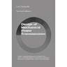 Design of Mechanical Power Transmission: Simple, Compound, Planetary and Hybrid Gear Trains, Fixed and Variable Transmissions, Flexible Element Drives
