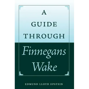 A Guide Through Finnegans Wake
