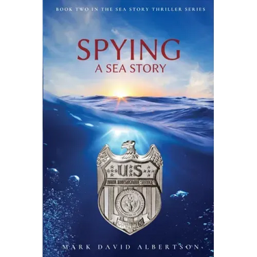 Spying: A Sea Story: A Sea Story