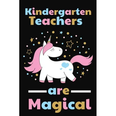 Kindergarten Teachers Are Magical: Thank you gift for Kindergarten Teacher Great for Teacher Appreciation