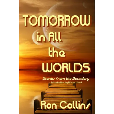 Tomorrow in All the Worlds: Stories from the Boundary