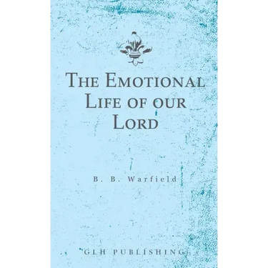 The Emotional Life of our Lord