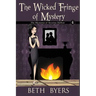 The Wicked Fringe of Mystery: A Severine DuNoir Historical Cozy Adventure