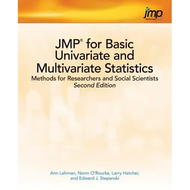 JMP for Basic Univariate and Multivariate Statistics: Methods for Researchers and Social Scientists, Second Edition