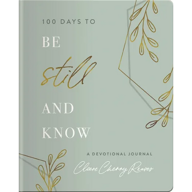 100 Days to Be Still and Know: Devotional Journal