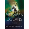 Dark Between Oceans