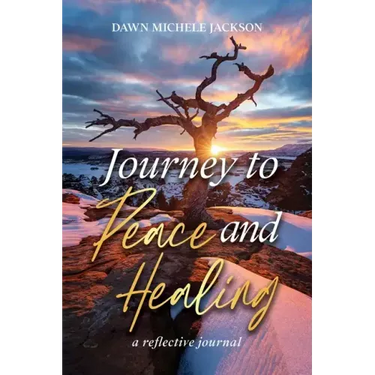 Journey to Peace and Healing: A Reflective Journal