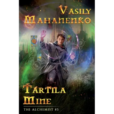 Tartila Mine (The Alchemist Book #5): LitRPG Series