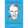 Christopher Dawson: A Biographical Introduction