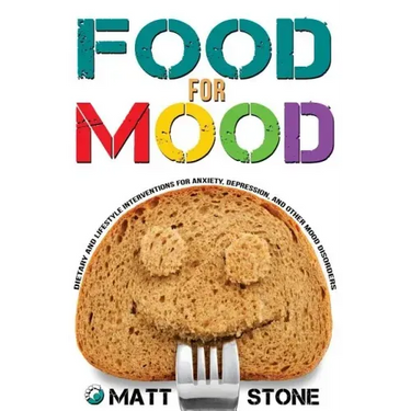 Food for Mood: Dietary and Lifestyle Interventions for Anxiety, Depression, and Other Mood Disorders