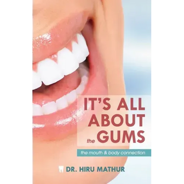 It's All About the Gums: The Mouth & Body Connection