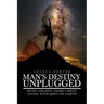 Man's Destiny Unplugged: Seven Amazing Years I Spent Living with Jesus on Earth