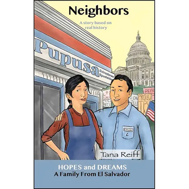 Neighbors: A Family from El Salvador: A Story Based on Real History