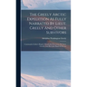 The Greely Arctic Expedition As Fully Narrated By Lieut. Greely And Other Survivors: Commander Schley's Report. Wonderful Discoveries By Lieut. Greele