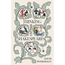 Thinking Through Shakespeare