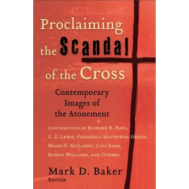 Proclaiming the Scandal of the Cross: Contemporary Images of the Atonement