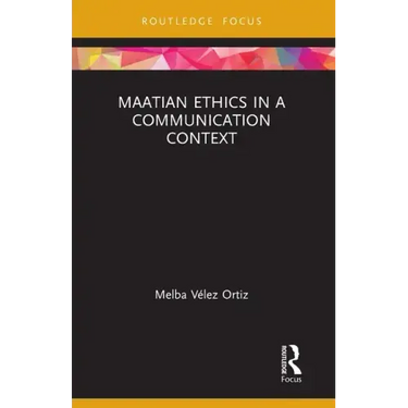 Maatian Ethics in a Communication Context