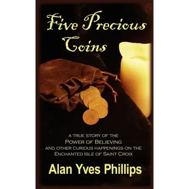 Five Precious Coins: Chronicles of a Seven Seas Expatriate
