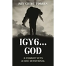 Igy6....God: A Combat Vets 31 Day Devotional