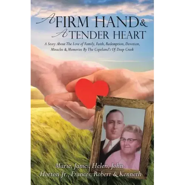 A Firm Hand & A Tender Heart