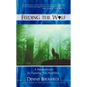 Feeding the Wolf: A Practical Guide for Exploring Your Possibilities