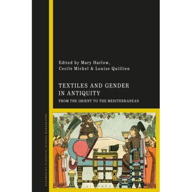 Textiles and Gender in Antiquity: From the Orient to the Mediterranean