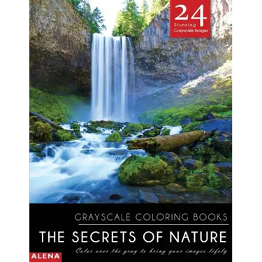 The Secrets of Nature: Grayscale coloring books: Color over the gray to bring your images lifely with 24 stunning grayscale images