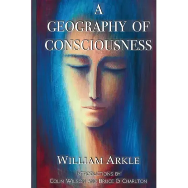 A Geography of Consciousness: 2nd expanded edition