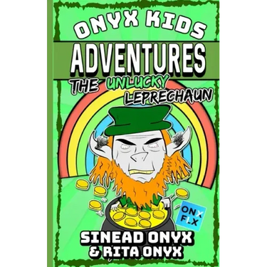 Onyx Kids Adventures: The Unlucky Leprechaun