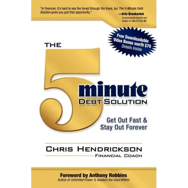 The 5-Minute Debt Solution: Get Out Fast & Stay Out Forever