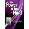 The Power of Your Mind: An Edgar Cayce Series Title
