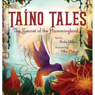Taíno Tales: The Secret of the Hummingbird