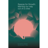 Spaces for Growth: learning our way out of a crisis