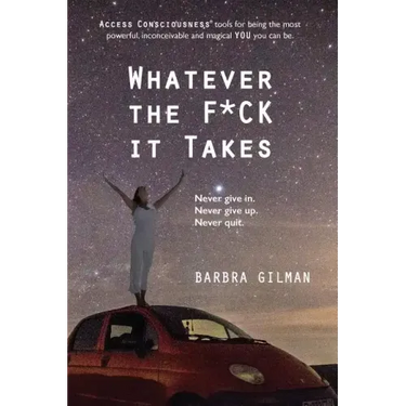 Whatever The F*ck It Takes