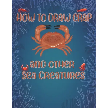 How to Draw Crap and Other sea creatures: how to draw for kids step by step Dolphin Octopus Fish shark draw cute animals
