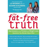 The Fat-Free Truth: 239 Real Answers to the Fitness and Weight-Loss Questions You Wonder about Most