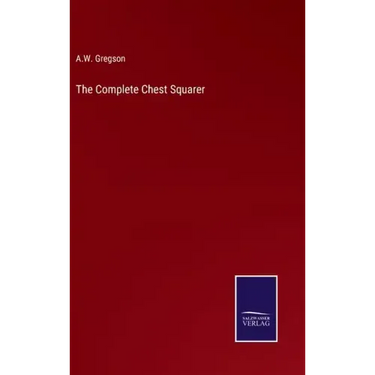 The Complete Chest Squarer
