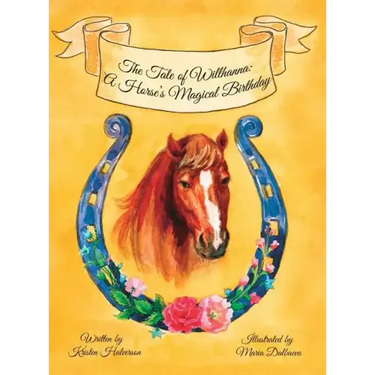 The Tale of Willhanna: A Horse's Magical Birthday