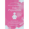 Practical Hand-Book of Toilet Preparations and their Uses also Recipes for the Household
