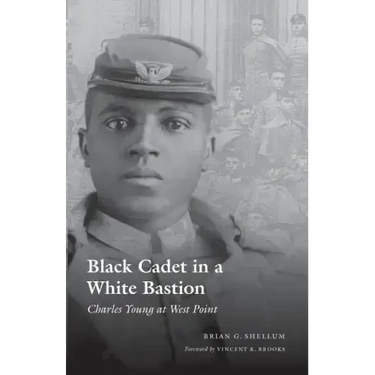 Black Cadet in a White Bastion: Charles Young at West Point
