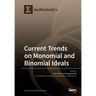 Current Trends on Monomial and Binomial Ideals