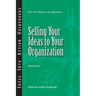 Selling Your Ideas to Your Organization
