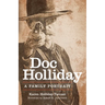 Doc Holliday: A Family Portrait