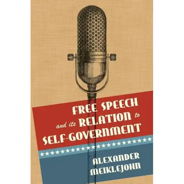 Free Speech and Its Relation to Self-Government