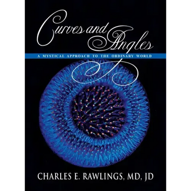 Curves and Angles, A Mystical Approach to the Ordinary World