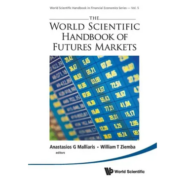 The World Scientific Handbook of Futures Markets