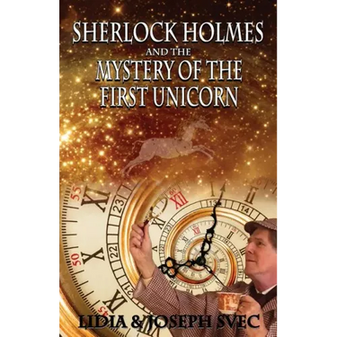 Sherlock Holmes and The Mystery of The First Unicorn