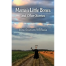 Mama's Little Bones and Other Stories