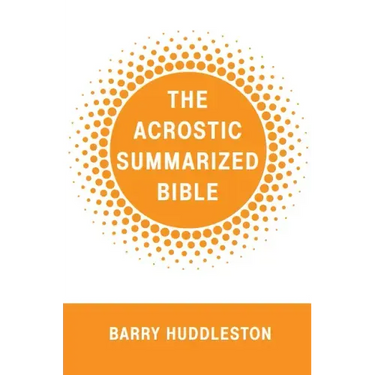 The Acrostic Summarized Bible